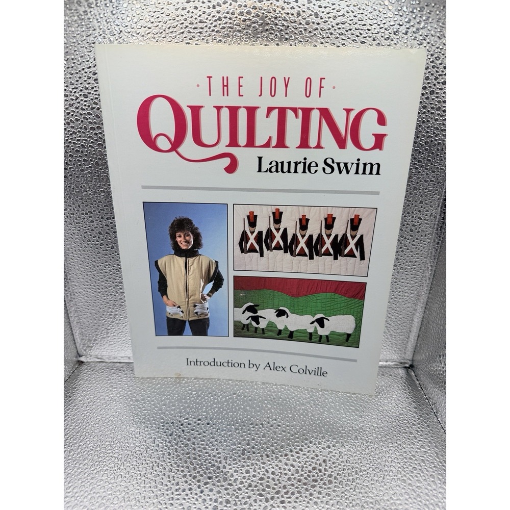 The Joy of‎ Quilting - Paperback, by Swim Laurie - Very Good book